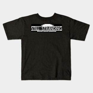 Still Stranding Kids T-Shirt